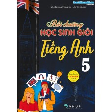 Bồi dưỡng học sinh giỏi tiếng anh 5 - Dùng chung cho các bộ SGK